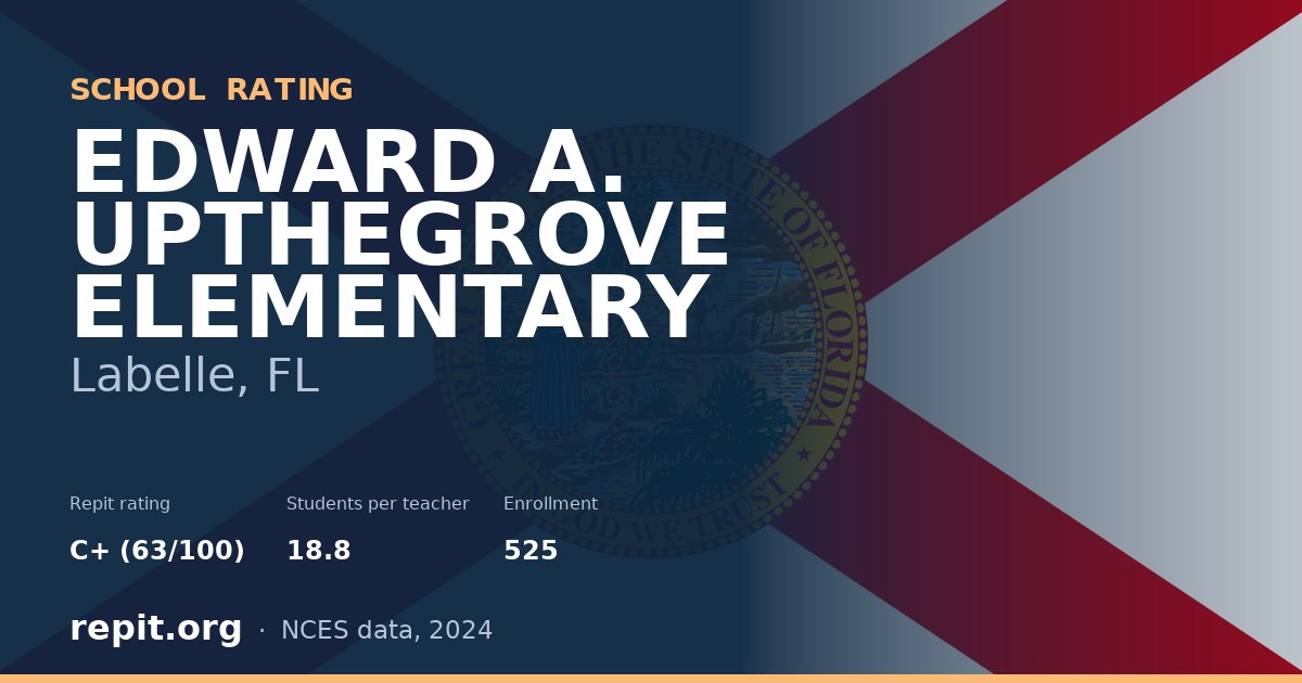 EDWARD A. UPTHEGROVE ELEMENTARY, Labelle, FL — Repit school rating C+ (63/100)