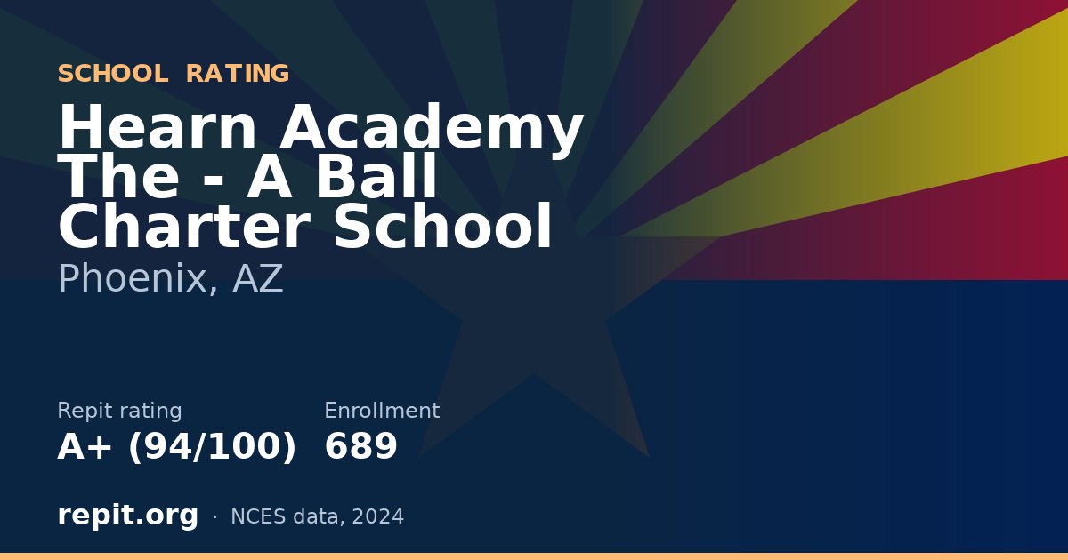 Hearn Academy The - A Ball Charter School, Phoenix, AZ — Repit school rating A+ (94/100)