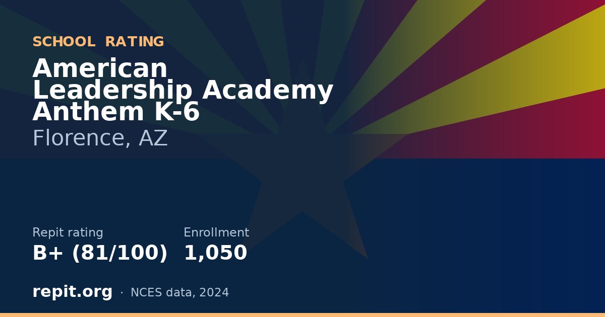 American Leadership Academy Anthem K-6, Florence, AZ — Repit school rating B+ (81/100)