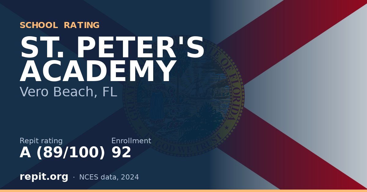 ST. PETER'S ACADEMY, Vero Beach, FL — Repit school rating A (89/100)