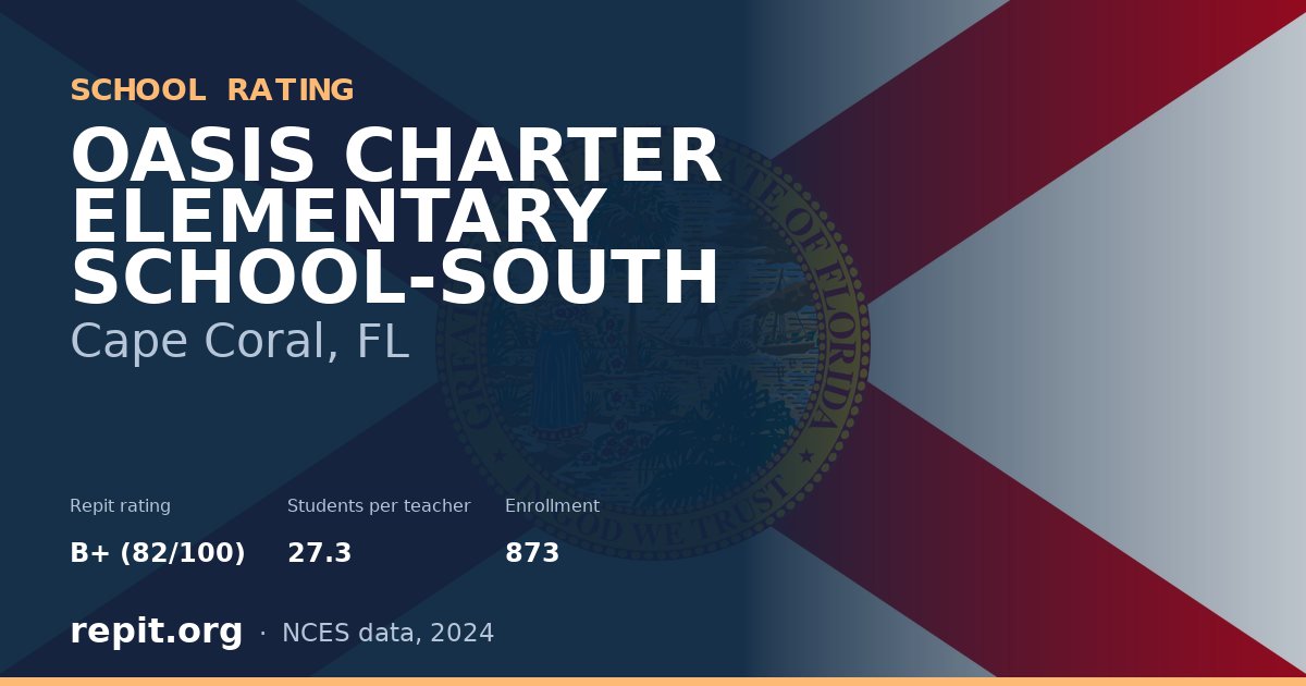 OASIS CHARTER ELEMENTARY SCHOOL-SOUTH, Cape Coral, FL — Repit school rating B+ (82/100)
