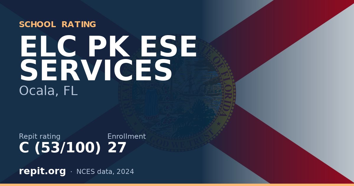ELC PK ESE SERVICES, Ocala, FL — Repit school rating C (53/100)