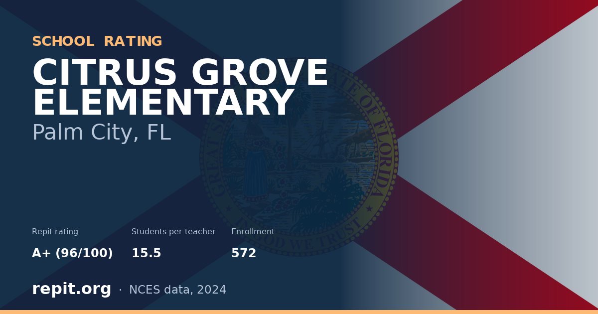 CITRUS GROVE ELEMENTARY, Palm City, FL — Repit school rating A+ (96/100)