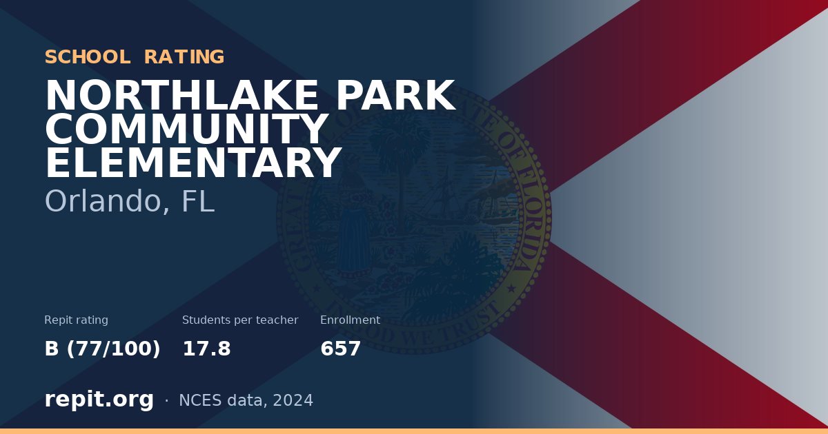 NORTHLAKE PARK COMMUNITY ELEMENTARY, Orlando, FL — Repit school rating B (77/100)
