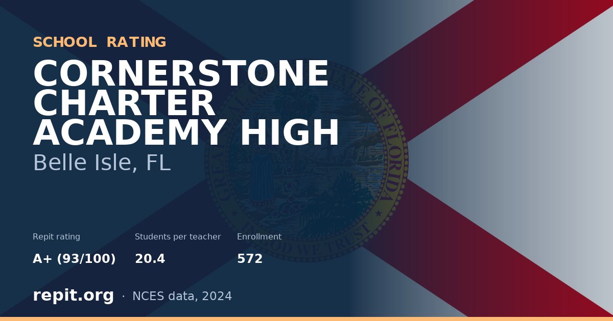 CORNERSTONE CHARTER ACADEMY HIGH, Belle Isle, FL — Repit school rating A+ (93/100)