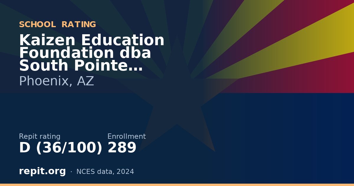 Kaizen Education Foundation dba South Pointe Elementary Scho, Phoenix, AZ — Repit school rating D (36/100)