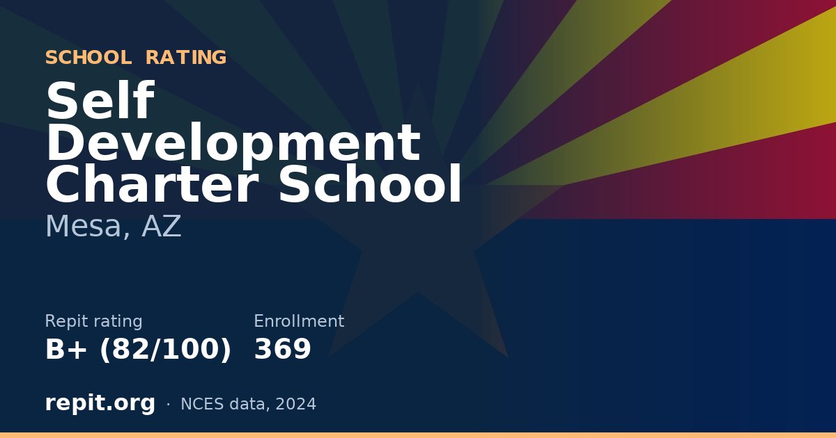 Self Development Charter School, Mesa, AZ — Repit school rating B+ (82/100)