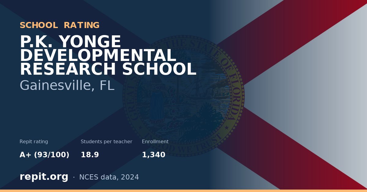 P.K. YONGE DEVELOPMENTAL RESEARCH SCHOOL, Gainesville, FL — Repit school rating A+ (93/100)