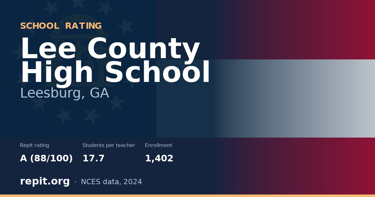 Lee County High School, Leesburg, GA — Repit school rating A (88/100)