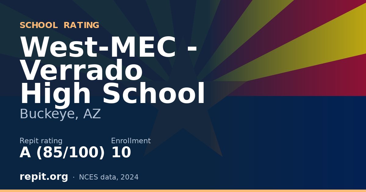 West-MEC - Verrado High School, Buckeye, AZ — Repit school rating A (85/100)
