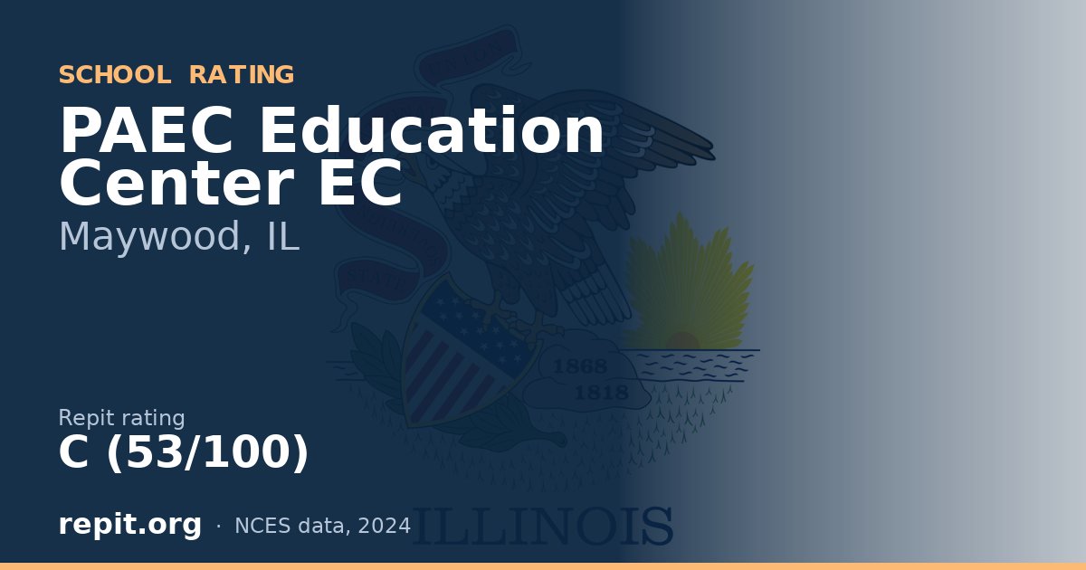 PAEC Education Center  EC, Maywood, IL — Repit school rating C (53/100)