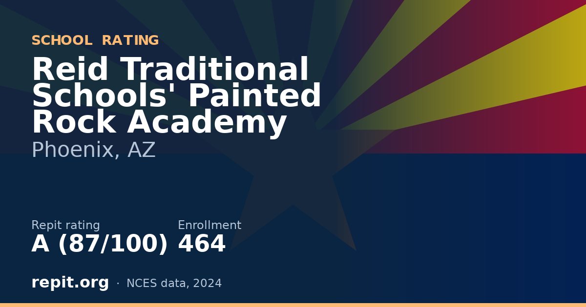 Reid Traditional Schools' Painted Rock Academy, Phoenix, AZ — Repit school rating A (87/100)