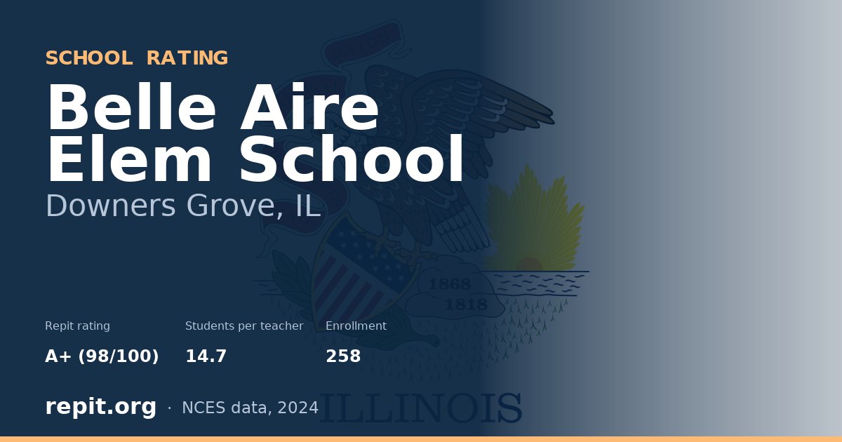 Belle Aire Elem School, Downers Grove, IL — Repit school rating A+ (98/100)