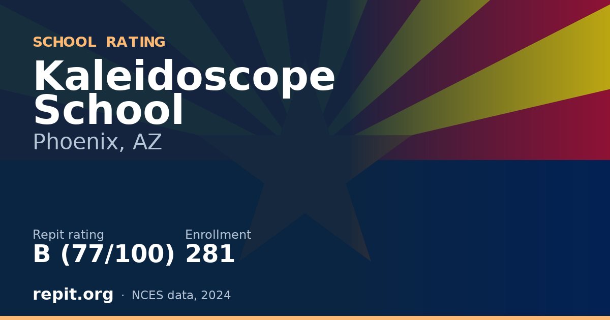 Kaleidoscope School, Phoenix, AZ — Repit school rating B (77/100)