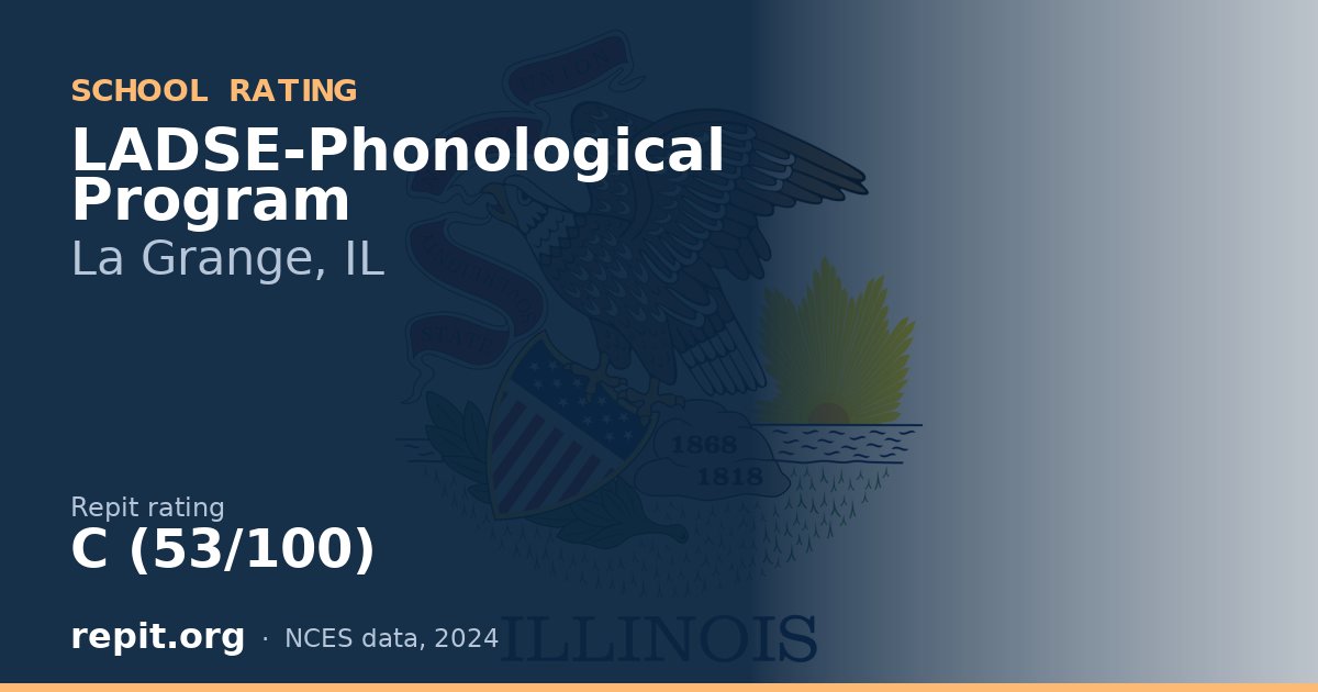 LADSE-Phonological Program, La Grange, IL — Repit school rating C (53/100)