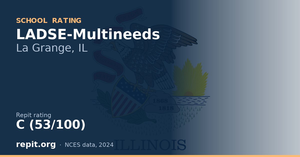 LADSE-Multineeds, La Grange, IL — Repit school rating C (53/100)