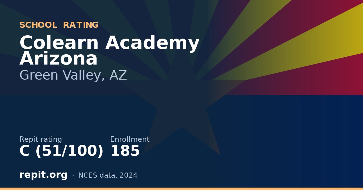 Colearn Academy Arizona, Green Valley, AZ — Repit school rating C (51/100)