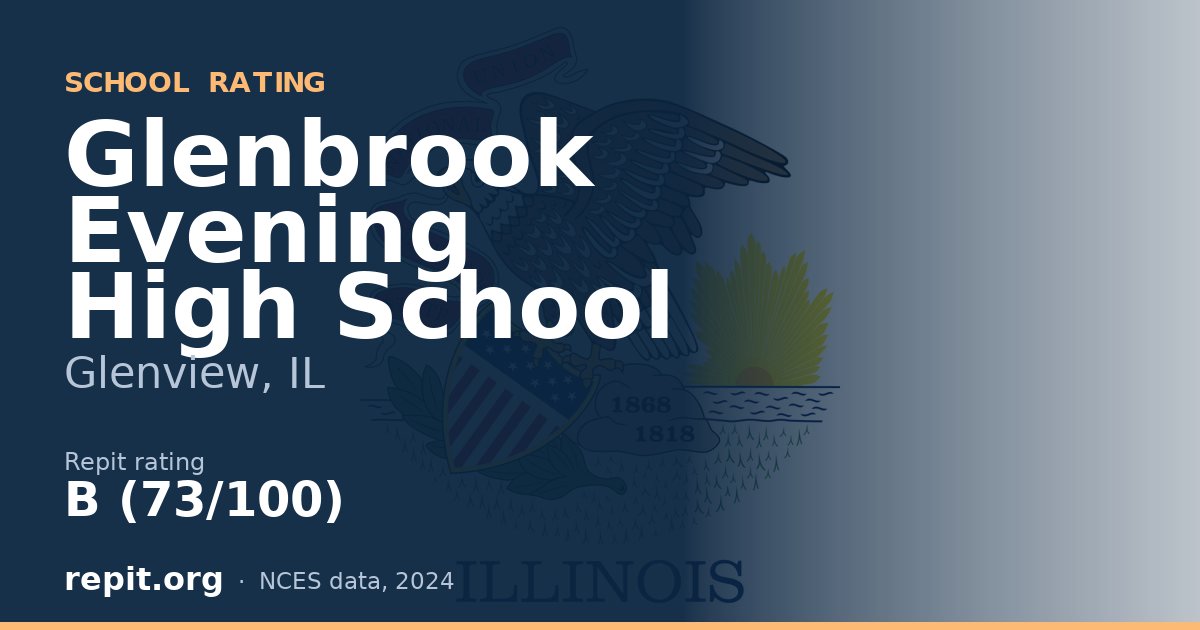 Glenbrook Evening High School, Glenview, IL — Repit school rating B (73/100)
