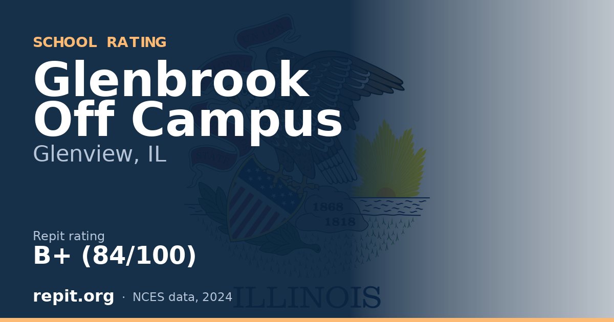 Glenbrook Off Campus, Glenview, IL — Repit school rating B+ (84/100)