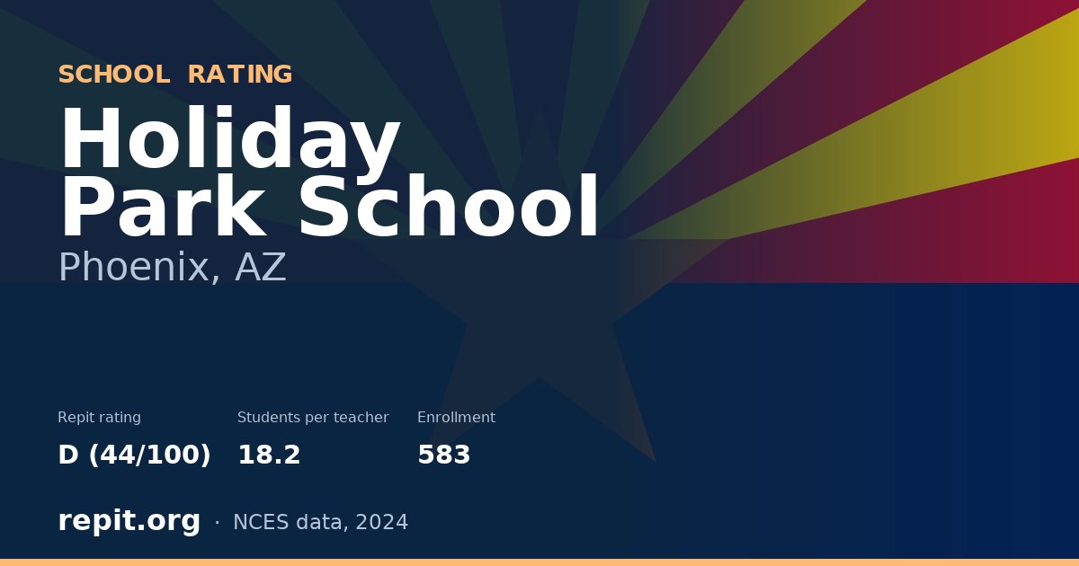 Holiday Park School, Phoenix, AZ — Repit school rating D (44/100)
