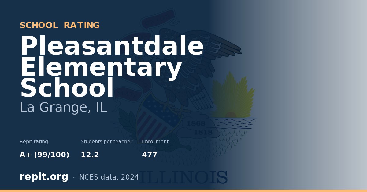 Pleasantdale Elementary School, La Grange, IL — Repit school rating A+ (99/100)
