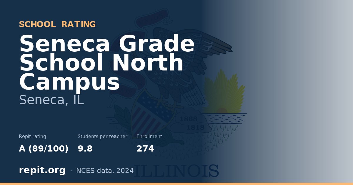 Seneca Grade School North Campus, Seneca, IL — Repit school rating A (89/100)