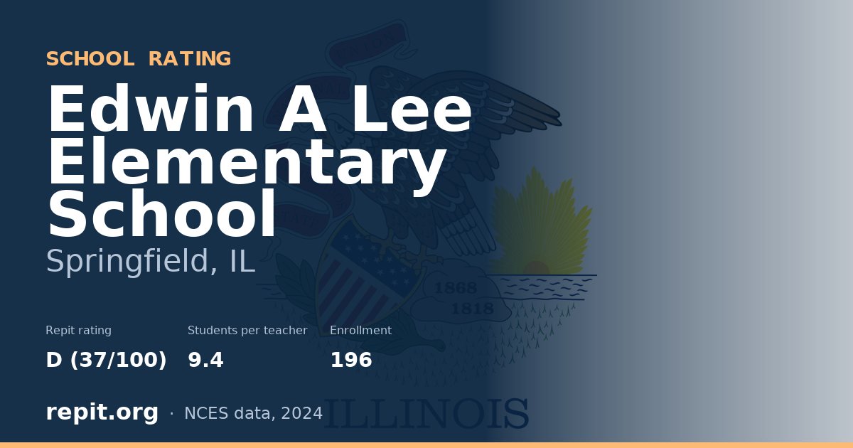 Edwin A Lee Elementary School, Springfield, IL — Repit school rating D (37/100)