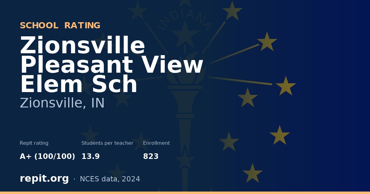 Zionsville Pleasant View Elem Sch, Zionsville, IN — Repit school rating A+ (100/100)