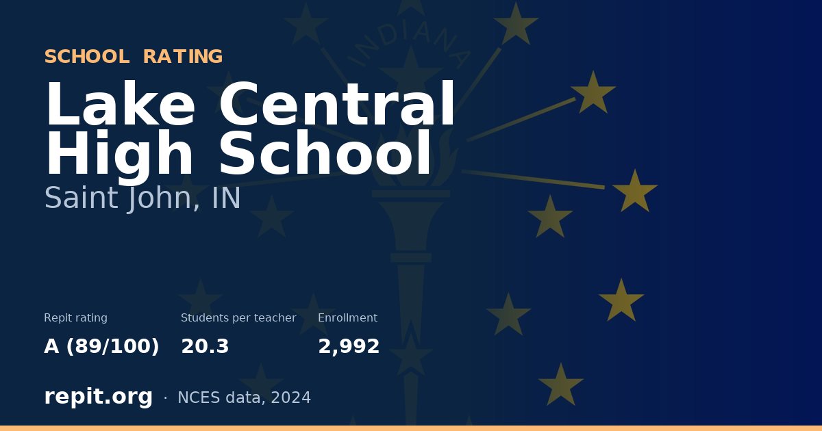Lake Central High School, Saint John, IN — Repit school rating A (89/100)