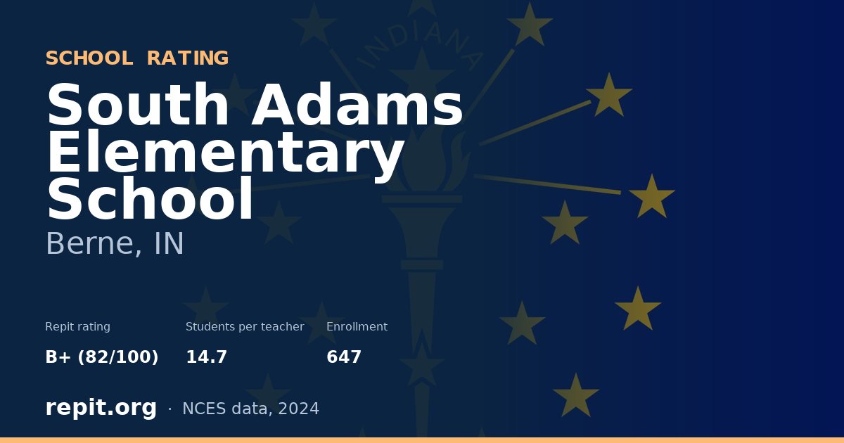 South Adams Elementary School, Berne, IN — Repit school rating B+ (82/100)