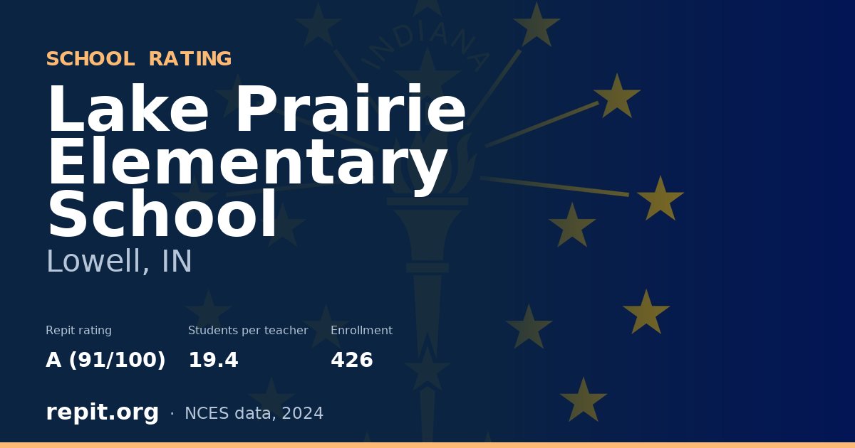 Lake Prairie Elementary School, Lowell, IN — Repit school rating A (91/100)