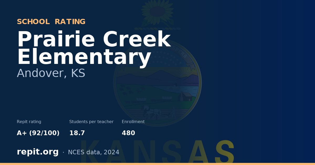 Prairie Creek Elementary, Andover, KS — Repit school rating A+ (92/100)