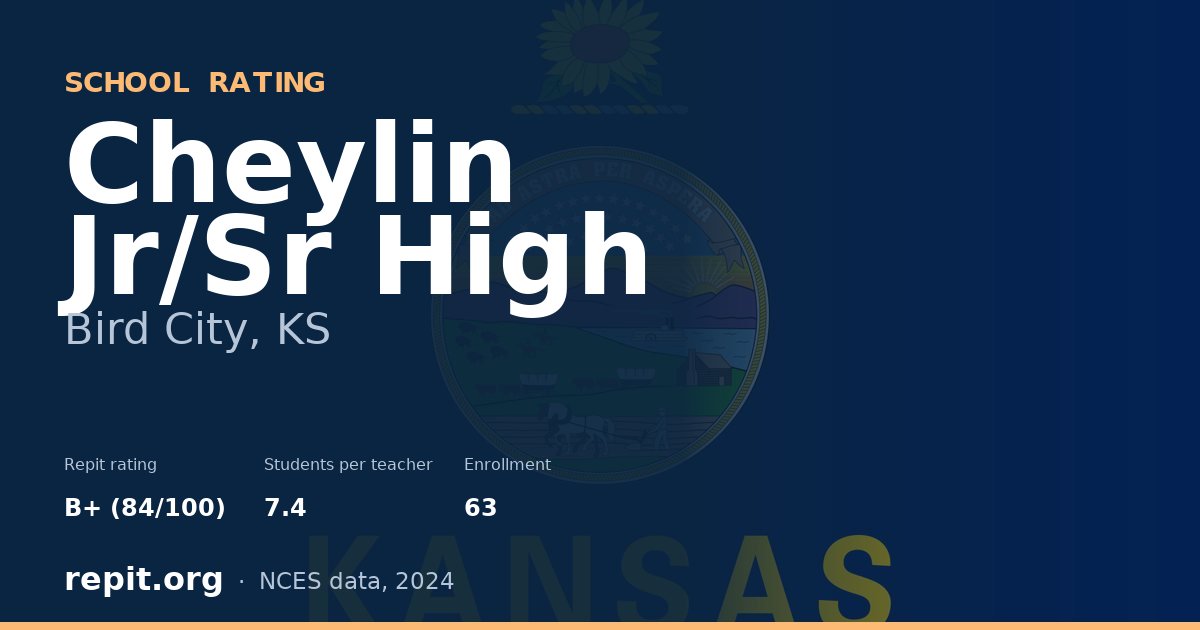 Cheylin Jr/Sr High, Bird City, KS — Repit school rating B+ (84/100)