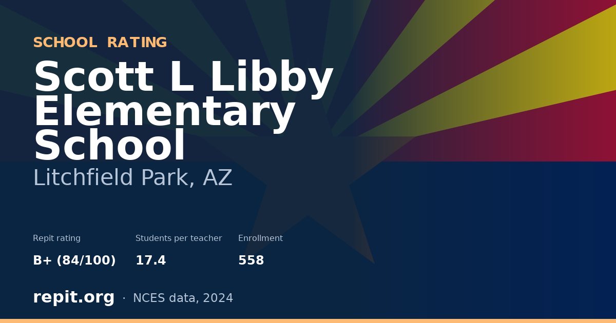 Scott L Libby Elementary School, Litchfield Park, AZ — Repit school rating B+ (84/100)