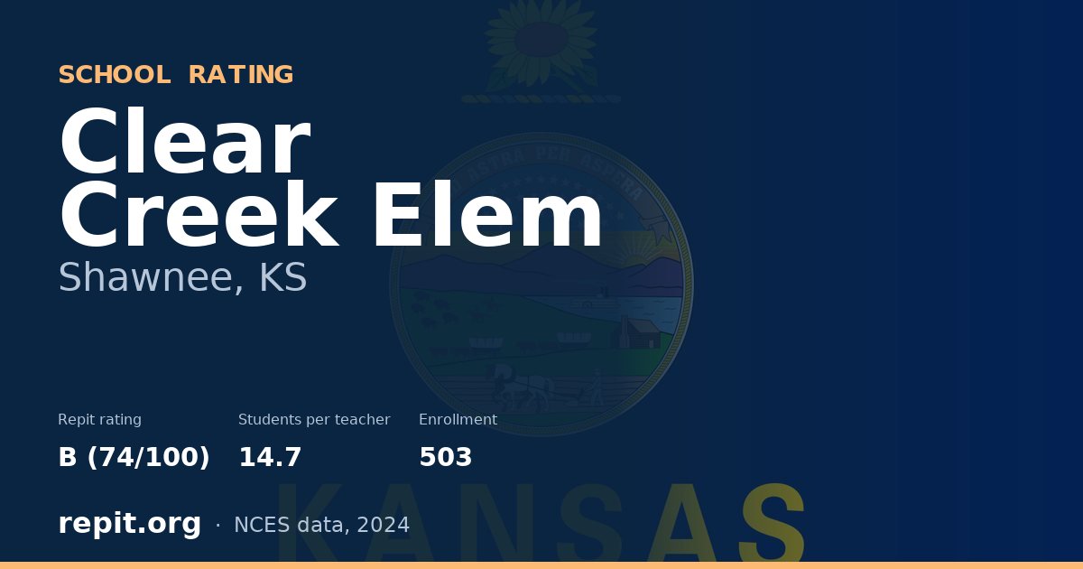Clear Creek Elem, Shawnee, KS — Repit school rating B (74/100)