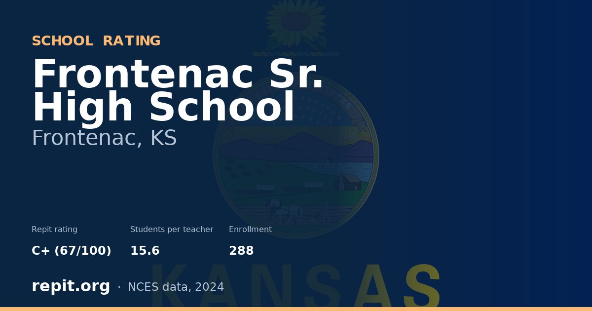 Frontenac Sr. High School, Frontenac, KS — Repit school rating C+ (67/100)