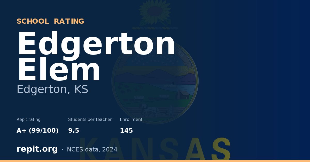Edgerton Elem, Edgerton, KS — Repit school rating A+ (99/100)