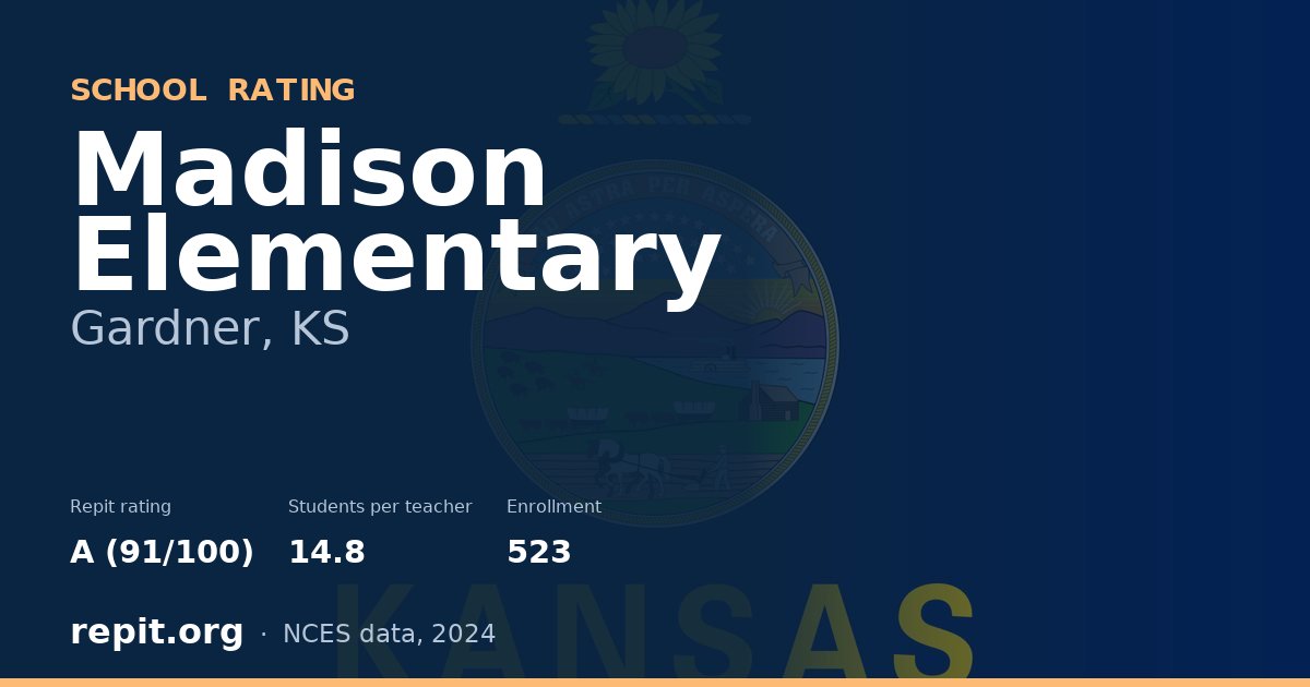 Madison Elementary, Gardner, KS — Repit school rating A (91/100)