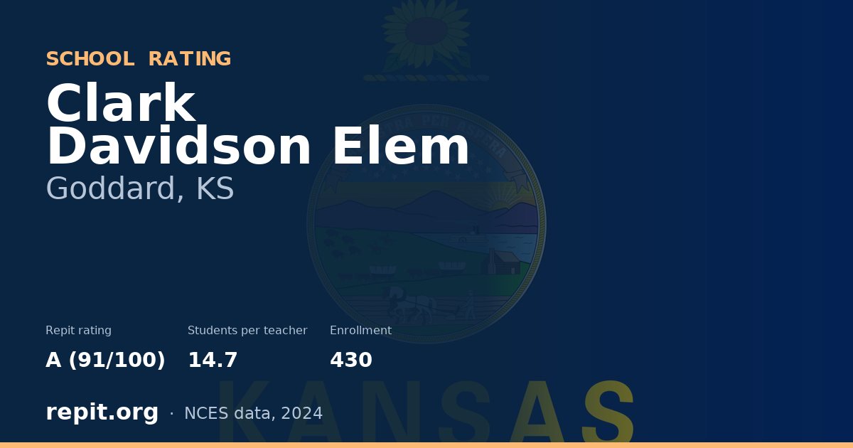 Clark Davidson Elem, Goddard, KS — Repit school rating A (91/100)
