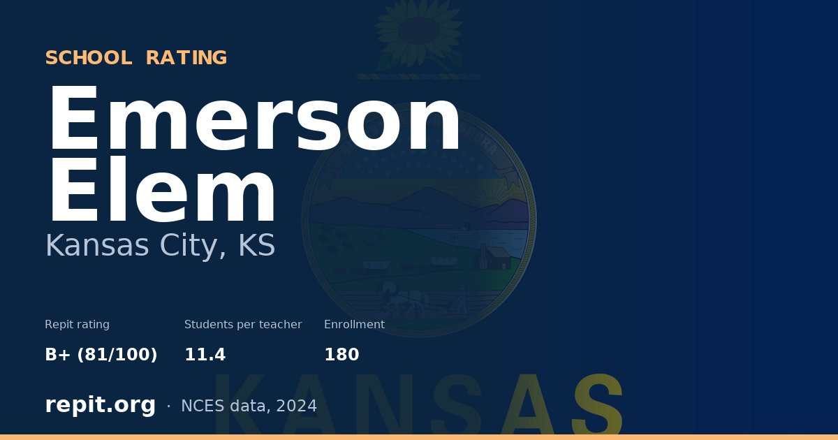 Emerson Elem, Kansas City, KS — Repit school rating B+ (81/100)