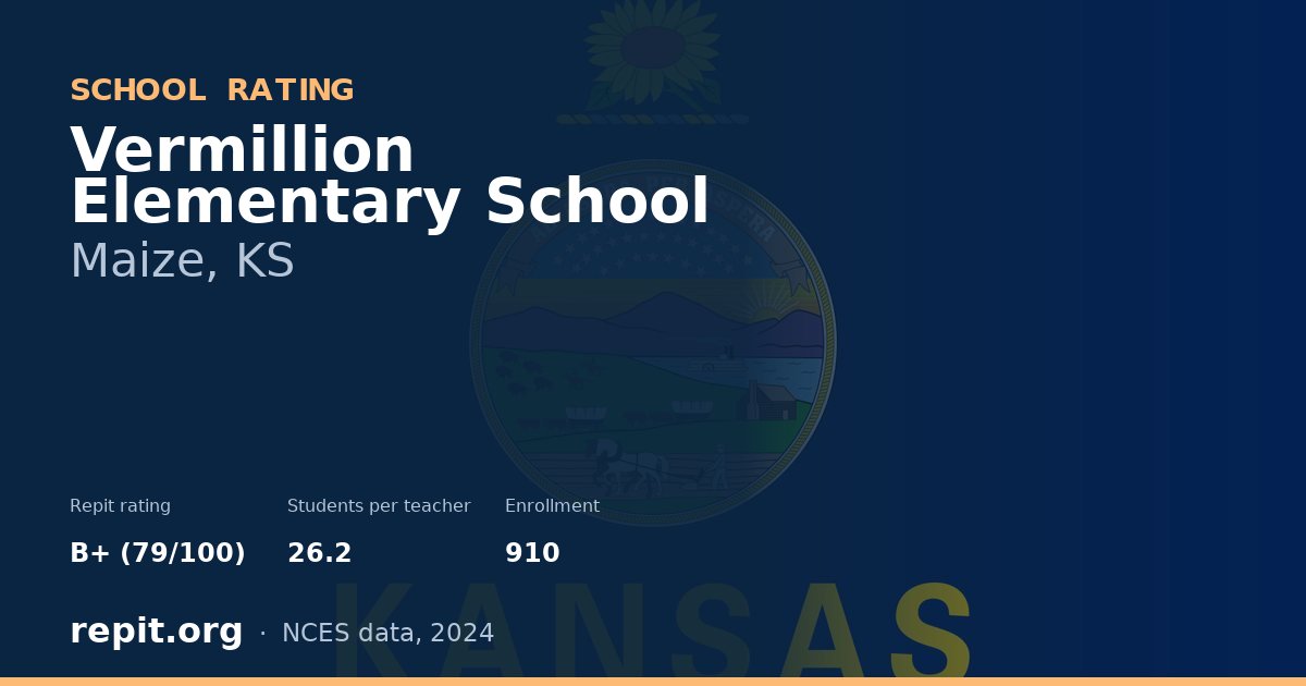 Vermillion Elementary School, Maize, KS — Repit school rating B+ (79/100)