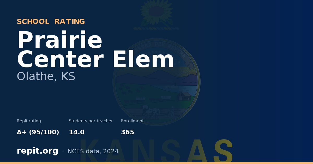 Prairie Center Elem, Olathe, KS — Repit school rating A+ (95/100)