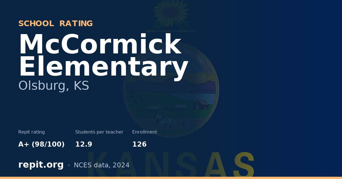 McCormick Elementary, Olsburg, KS — Repit school rating A+ (98/100)
