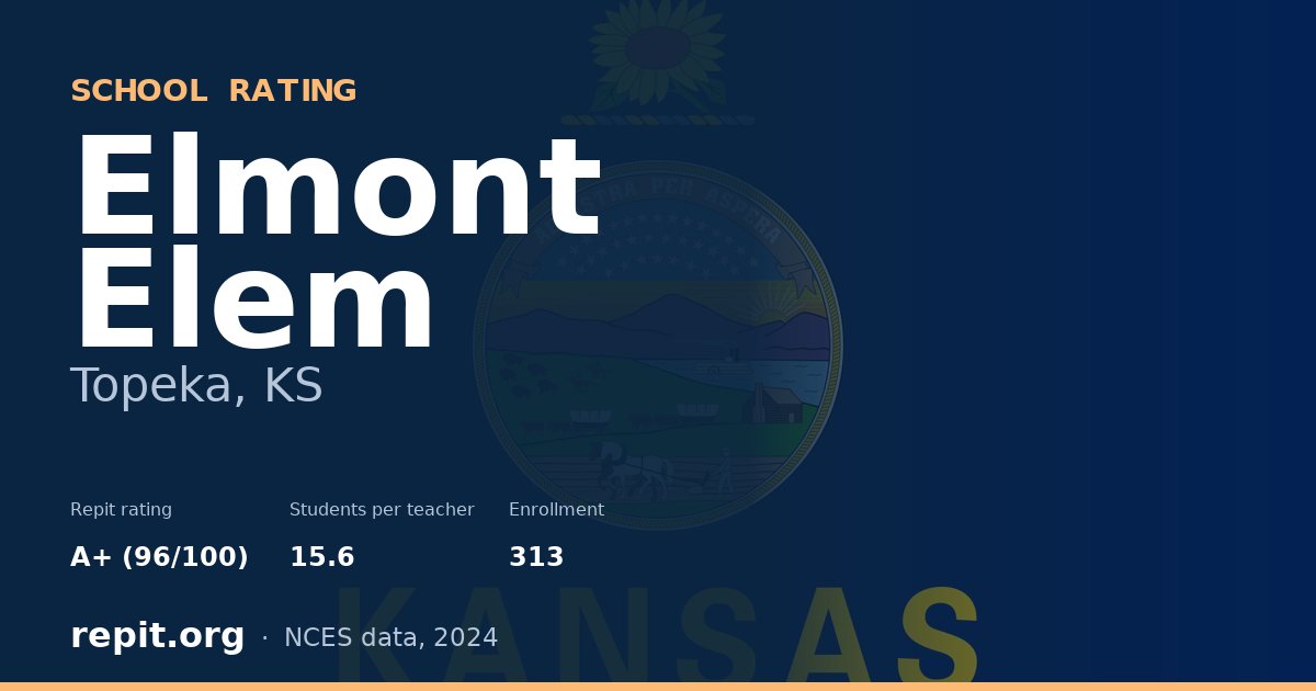 Elmont Elem, Topeka, KS — Repit school rating A+ (96/100)