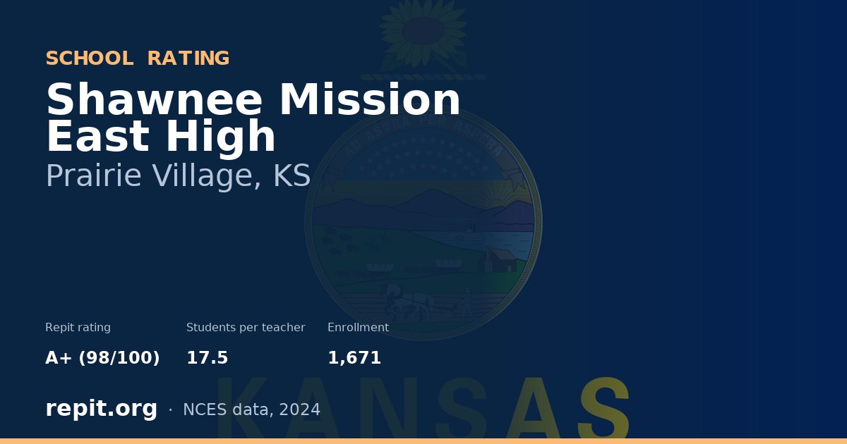 Shawnee Mission East High, Prairie Village, KS — Repit school rating A+ (98/100)