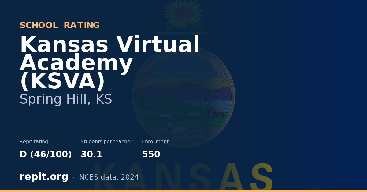 Kansas Virtual Academy (KSVA), Spring Hill, KS — Repit school rating D (46/100)