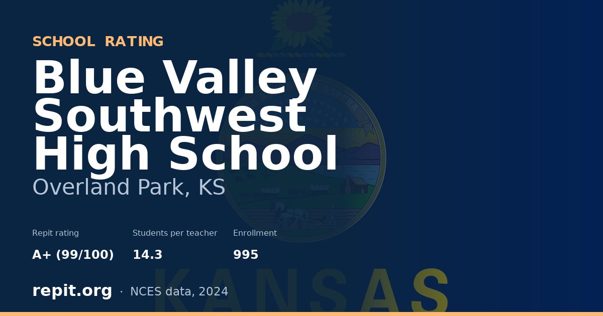 Blue Valley Southwest High School, Overland Park, KS — Repit school rating A+ (99/100)