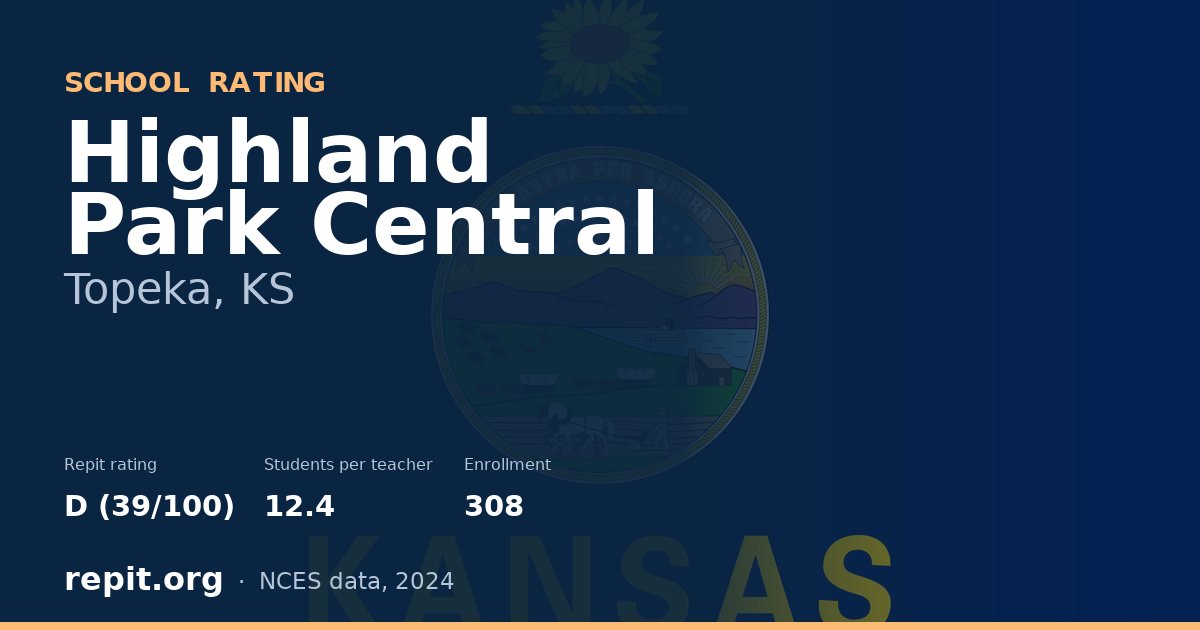 Highland Park Central, Topeka, KS — Repit school rating D (39/100)