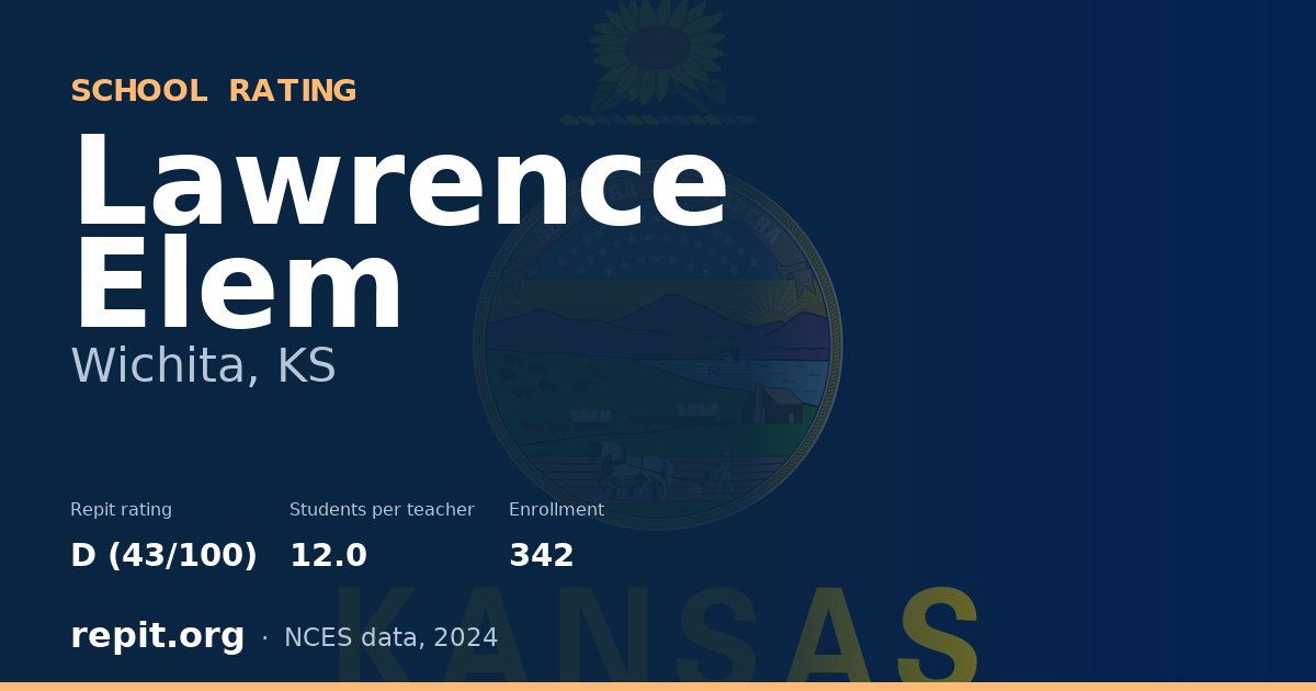 Lawrence Elem, Wichita, KS — Repit school rating D (43/100)