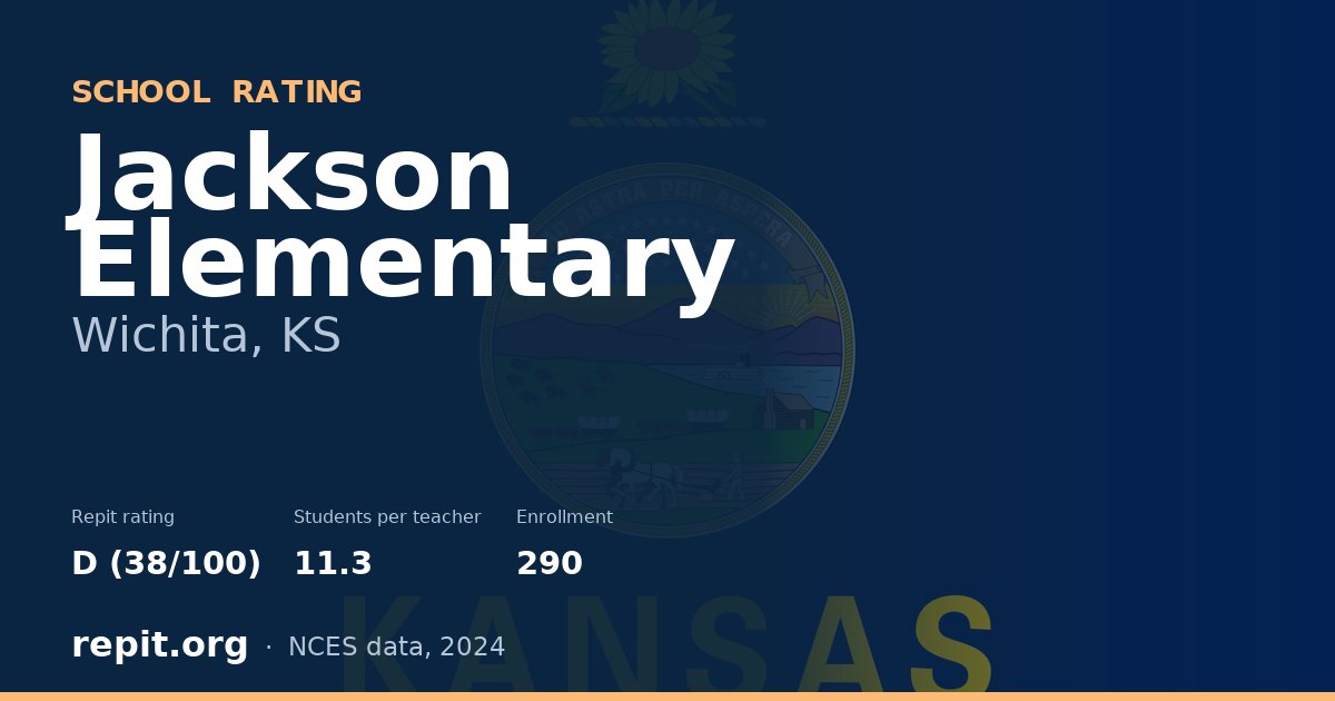 Jackson Elementary, Wichita, KS — Repit school rating D (38/100)